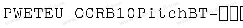 PWETEU OCRB10PitchBT字体转换